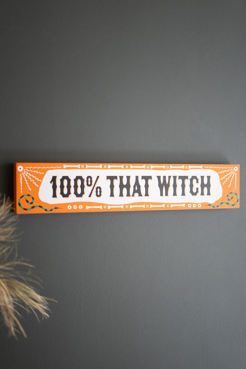 100% That Witch Sign